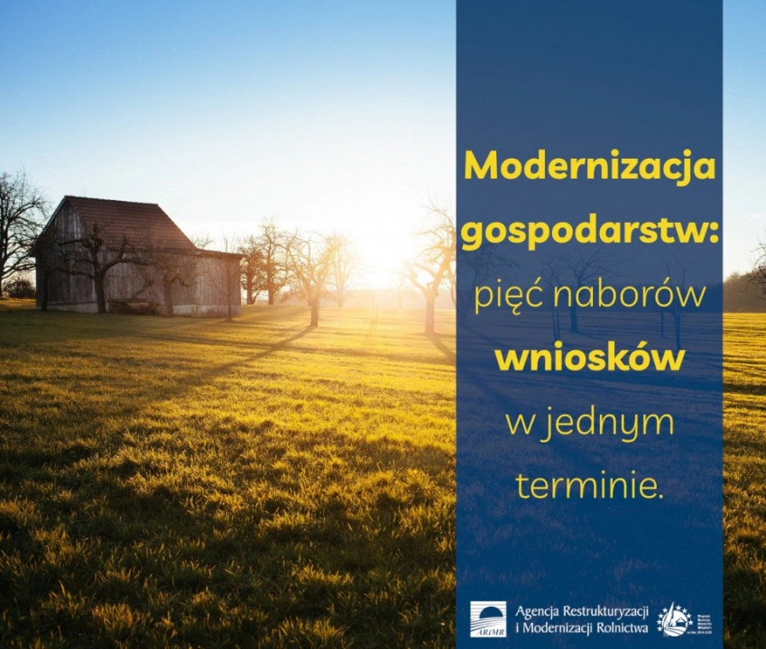 Modernizacja gospodarstw: pięć naborów wniosków w jednym terminie